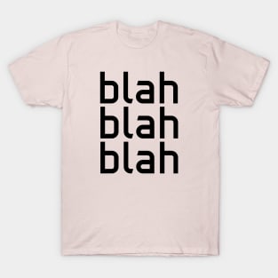 blah blah blah 1 T-Shirt